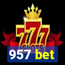 957 bet